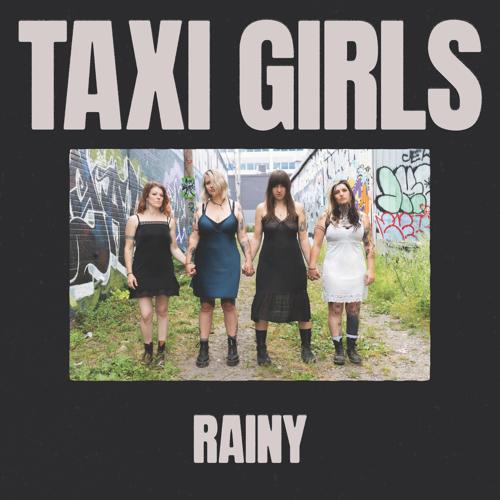 Taxi Girls - Rainy